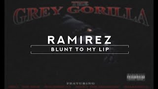 RAMIREZ - BLUNT TO MY LIP /// LEGENDADO