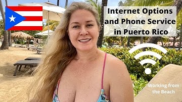 Internet Options and Phone Service in Puerto Rico | Living and Working Remote in Puerto Rico