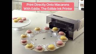 Print on macarons and confections with Eddie, The Edible Ink Printer from Primera. Macaron Printer.