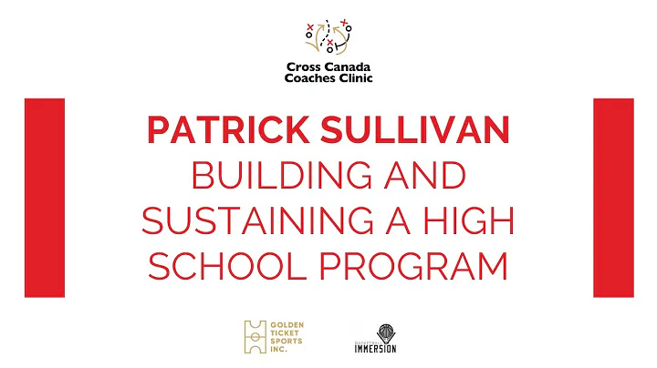 Pat Sullivan - Building and Sustaining a High School Program