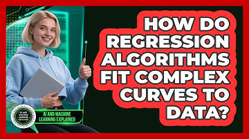 How Do Regression Algorithms Fit Complex Curves To Data? - AI and Machine Learning Explained