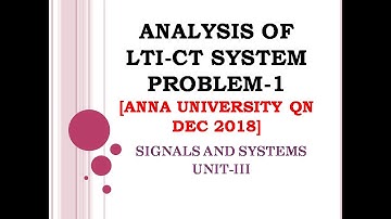 3.4 Analysis of LTI system using Laplace transform problem -1| AU DEC 2018 | SIGNALS AND SYSTEMS