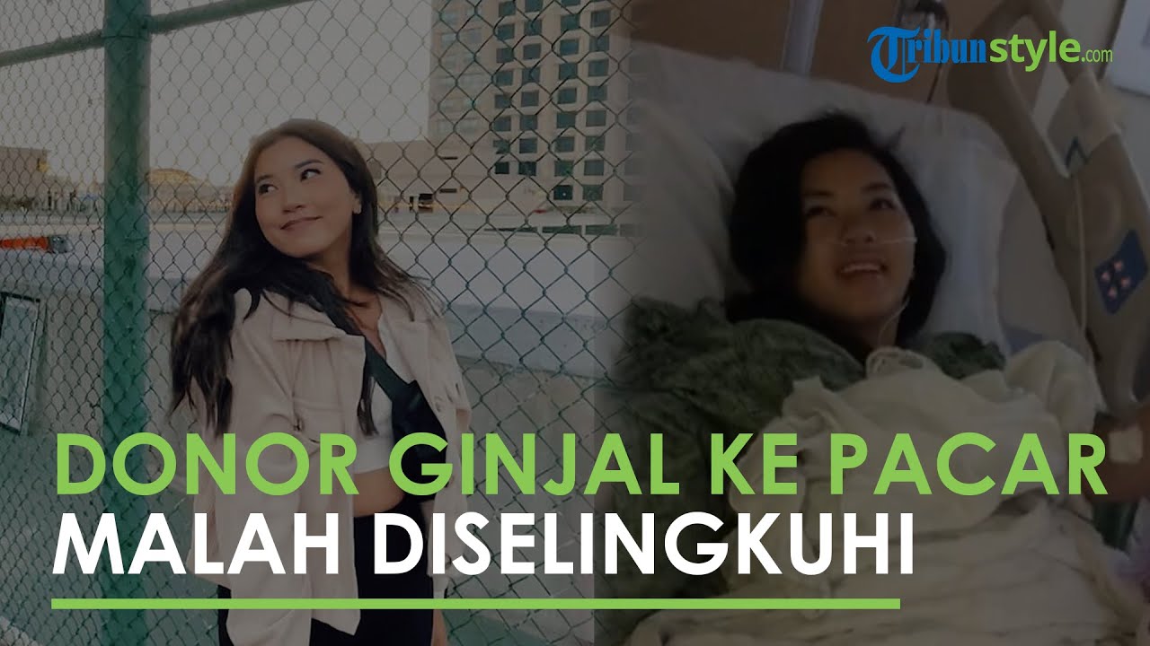 'Pakai Ginjalku' Wanita Rela Donorkan Ginjal untuk Pacar, Sabar Meski Diselingkuhi: Aku Tak Menyesal