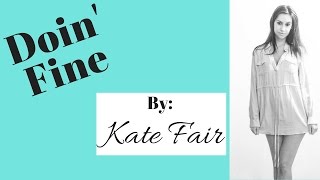 Doin&#39; Fine | Kate Fair