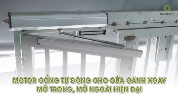 Motor cổng tự động cho cửa cánh xoay mở trong, mở ngoài hiện đại