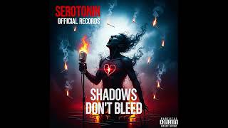 01 Shadows Dont Bleed