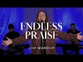 Endless Praise (Live Worship) || Holly Halliwell
