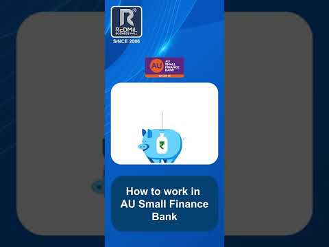 How to work in AU Small Finance Bank