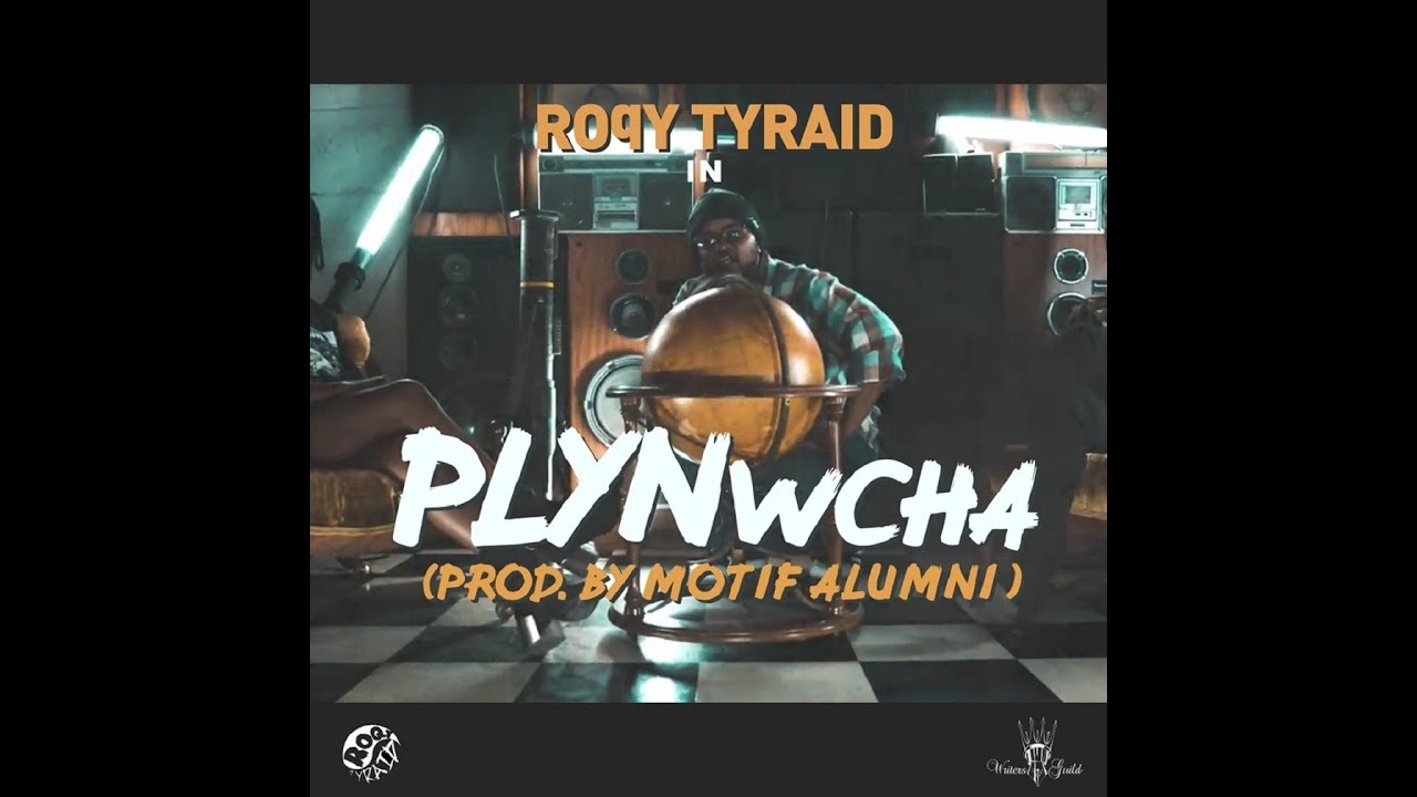 RoQy TyRaiD   PLYNwcha (The Visual)