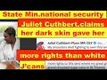 Juliet Cuthbert state min,claims her dark skin gave her more rights than white J