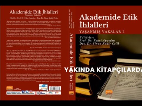 Akademide Etik İhlalleri Yaşanmış Vakalar I Kitabı üzerine sohbet