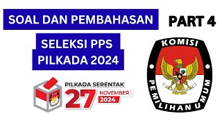 TERUPDATE ❗️PART 4 - SOAL DAN PEMBAHASAN TES SELEKSI PPS PILKADA 2024