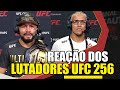 REAÇÃO DOS LUTADORES AO UFC 256: DEIVESON FIGUEIREDO x BRANDON MORENO