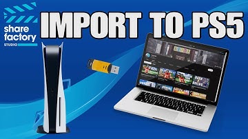 How to Import Files on PS5 into ShareFactory Studio