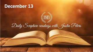 Daily Bible Reading: December 13
Scripture readings are from the (LSB®) Legacy Standard Bible®, Copyright © 2021 by The Lockman Foundation. Used by permission. All rights reserved. Managed in partnership with Three Sixteen Publishing Inc. Legacy Standard Bible https://lsbible.org and 316Publishing https://316publishing.com
✅🎥➡️ Subscribe to the Justin Peters Ministries Odysee Channel: https://odysee.com/@JustinPetersMinistries:2
✅🎥➡️ Subscribe to the Justin Peters Ministries YouTube Channel: https://www.youtube.com/justpreach
✅🎧➡️ Subscribe to the Didaché Podcast: https://linktr.ee/justinpetersmin
✅👍🏻➡️ Like Justin Peters Ministries on Facebook: https://www.facebook.com/JustinPetersMin
✅🐦➡️ Follow Justin Peters Ministries on Twitter: https://twitter.com/JustinPetersMin
✅📷➡️ Follow Justin Peters Ministries on Instagram: https://www.instagram.com/justinpetersmin/
✅👨🏻💻➡️ Visit Justin Peters Ministries Website: https://justinpeters.org
✅📚➡️ Buy Justin’s books on Amazon: https://www.amazon.com/Justin-Peters/e/B09HDVQJND
✅💸➡️ Support Justin Peters Ministries: http://bit.ly/jpmdonate Daily Bible Reading: December 13