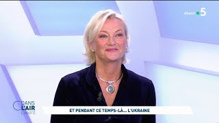 Marion Van Renterghem - Et pendant ce temps-là... l'Ukraine #cdanslair 06.11.2023