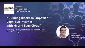 Building Blocks for the Cognitive Internet: Michel Burger at Future Technologies Conference 2024