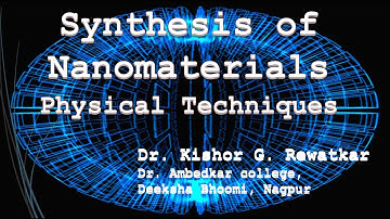 Synthesis of Nanomaterials (Physical Methods)
