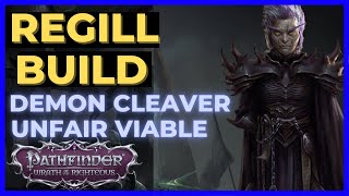 PATHFINDER: WOTR - REGILL Build Guide - The Demon Cleaver! Unfair Viable