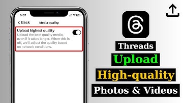 How To Upload High Quality Photos And Videos on Threads