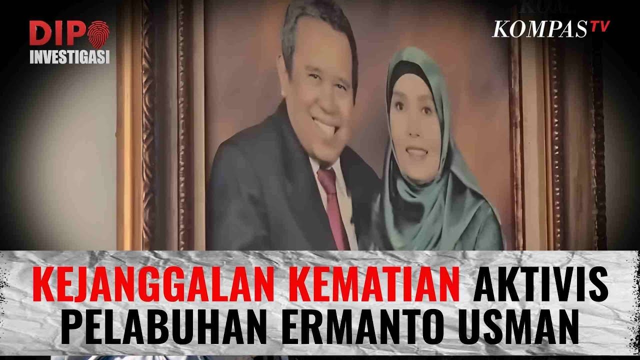 Kejanggalan Kematian Aktivis Pelabuhan Ermanto Usman: Perampokan atau Pembunuhan? | DIPO INVESTIGASI