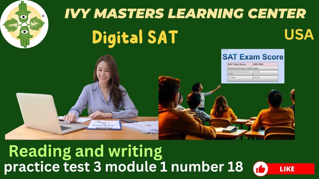 Digital SAT practice test 3 reading and writing module 1 number 18 ...