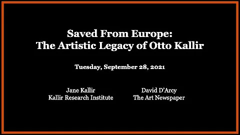 Saved From Europe: The Artistic Legacy Of Otto Kallir | Webinar | September 28, 2021