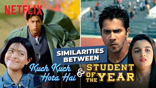 Kuch Kuch Hota Hai & Student Of The Year are LITERALLY the SAME Film | Netflix India