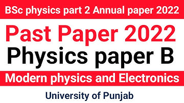 BSc physics Past Paper 2022 | Modern physics and Electronics | University of Punjab