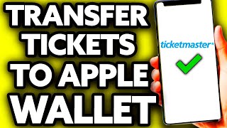 How To Transfer Tickets on Ticketmaster to Apple Wallet (EASY!)