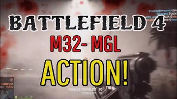 Bf4 M32-MGL ACTION!