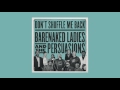 Barenaked Ladies & The Persuasions - Dont Shuffle Me Back