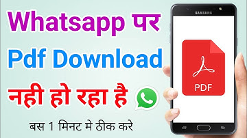 Whatsapp per Pdf file download nahi ho raha hai | Whatsapp Pdf not downloading problem