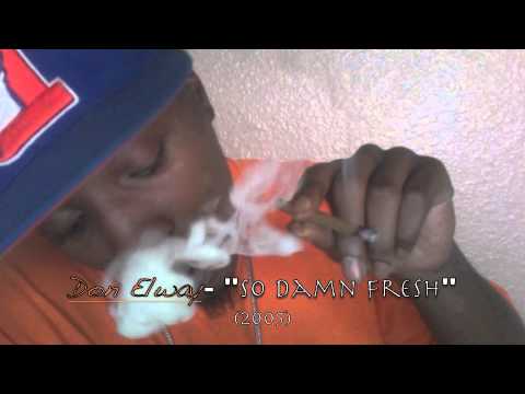 Don Elway- So Damn Fresh ("Burn Rubber"- Too short)