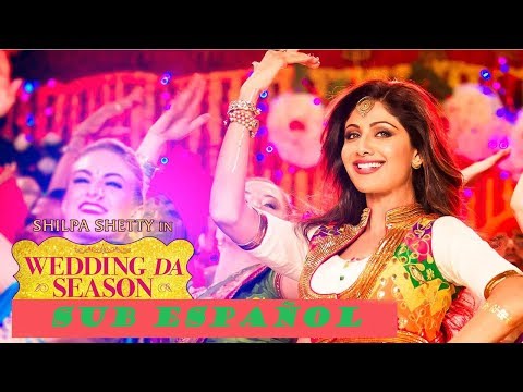 Wedding Da Season (Sub Español)|Neha Kakkar, Mika Singh, Ganesh Acharya | Shilpa Shetty