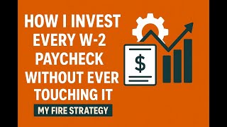 Full How I Invest Every W-2 Paycheck (Without Ever Touching it) News