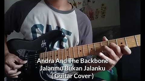 Jalanmu Bukan Jalanku - Andra & The Backbone ( Guitar cover )