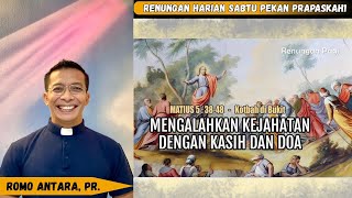 RenHar Sabtu 28 Februari 2026 Pekan Prapaskah1 oleh Romo Antara, Pr.#renungan #renungankatolik 