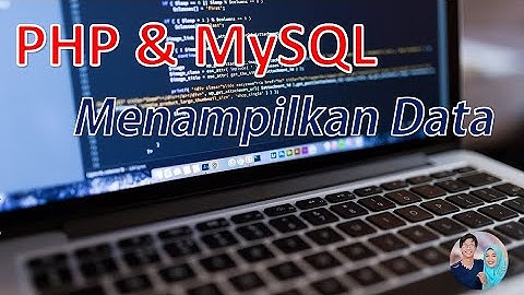 PHP dan MySQL-Menampilkan Data