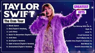 Taylor Swift THE ERAS TOUR 2024 Taylor Swift Best Songs 2024 Taylor Swift Songs Playlist 2024