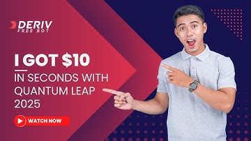 I GOT $10 IN SECONDS WITH QUANTUM LEAP 2025  | DERIV FREE BOT