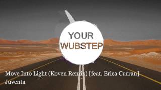Juventa - Move Into Light (Koven Remix) [feat. Erica Curran]