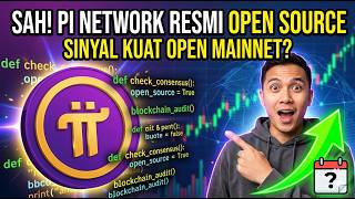 SAH! PI NETWORK RESMI OPEN SOURCE: SINYAL KUAT OPEN MAINNET SUDAH DEKAT?