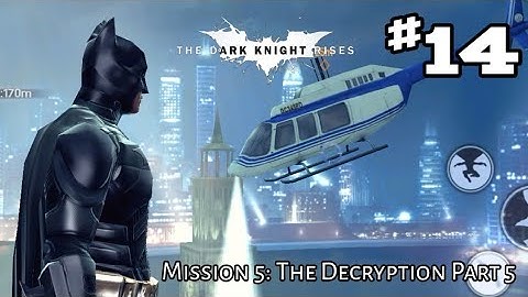 THE DARK KNIGHT RISES Chapter 3 - Mission 5: The Decryption Part 5 | Walkthrough (Gameloft)