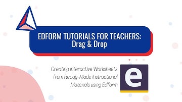 EDFORM Tutorial for Teachers - Part 5 (Drag & Drop)