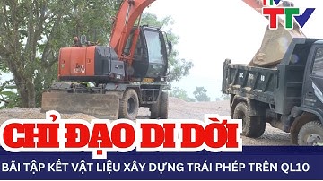 Huyện Hoằng Hóa chỉ đạo di dời bãi tập kết vật liệu xây dựng trái phép trên QL10 | NSTH