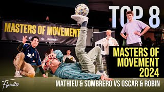 Mathieu & Sombrero vs Oscar & Robin - Top 8 | Masters of Movement 2024