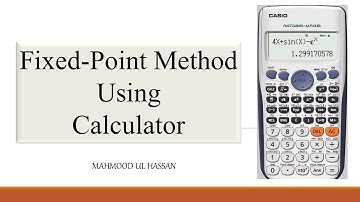 Fixed Point Iterative Method | Using Calculator fx-991ES Plus | Calculator Programming | Mahmood |