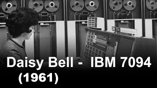 【1961 | IBM 7094 : First Computer To Sing】 Daisy Bell
