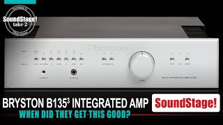 When Did Bryston's Amps Get This Good? B135 Cubed Integrated Amplifier Review  (Take 2, Ep:31)